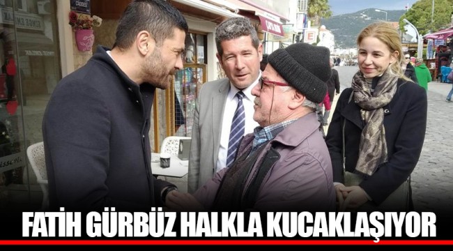 FATİH GÜRBÜZ HALKLA KUCAKLAŞIYOR