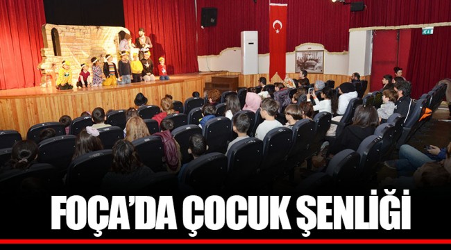 FOÇA’DA ÇOCUK ŞENLİĞİ