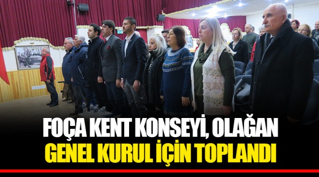 FOÇA KENT KONSEYİ, OLAĞAN GENEL KURUL İÇİN TOPLANDI