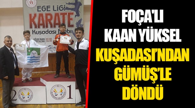 FOÇA'LI KAAN YÜKSEL KUŞADASI’NDAN GÜMÜŞ’LE DÖNDÜ