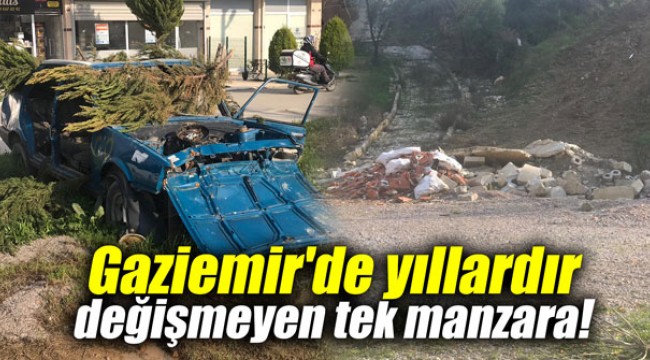 Gaziemir'de yıllardır değişmeyen tek manzara!