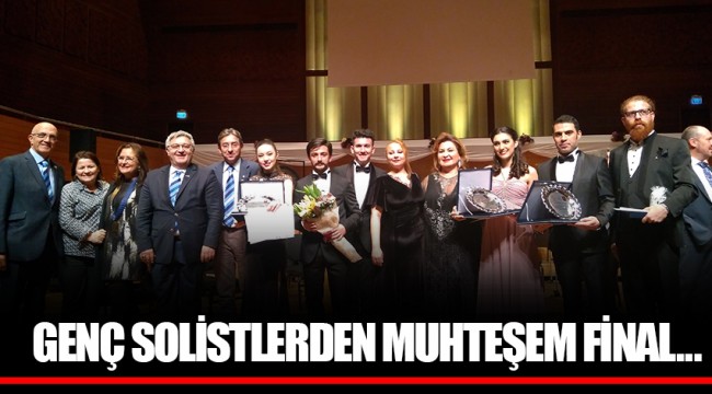 GENÇ SOLİSTLERDEN MUHTEŞEM FİNAL...