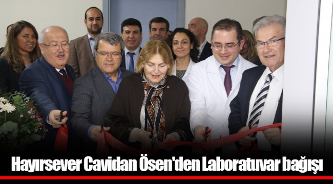 Hayırsever Cavidan Ösen'den Laboratuvar bağışı