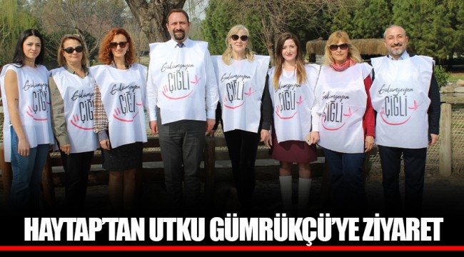 HAYTAP’TAN UTKU GÜMRÜKÇÜ’YE ZİYARET 