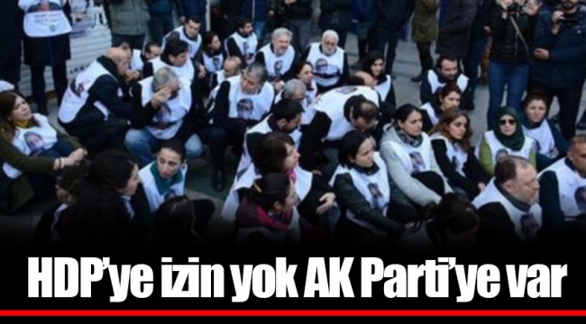 HDP’ye izin yok AK Parti’ye var