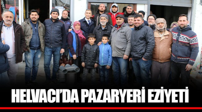 HELVACI’DA PAZARYERİ EZİYETİ