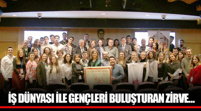 İŞ DÜNYASI İLE GENÇLERİ BULUŞTURAN ZİRVE…