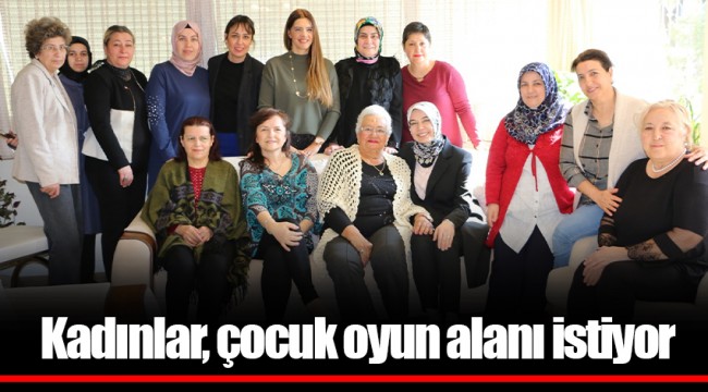 Kadınlar, çocuk oyun alanı istiyor
