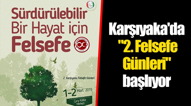 Karşıyaka'da "2. Felsefe Günleri" başlıyor