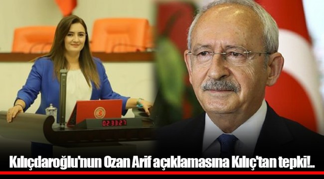 Kılıçdaroğlu'nun Ozan Arif açıklamasına Kılıç'tan tepki!..