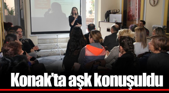 Konak'ta aşk konuşuldu