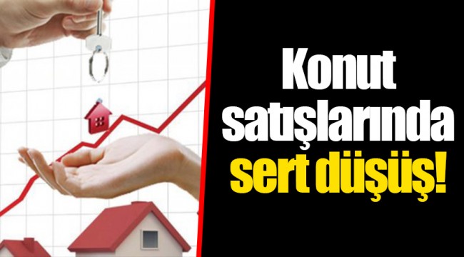 Konut satışlarında sert düşüş!