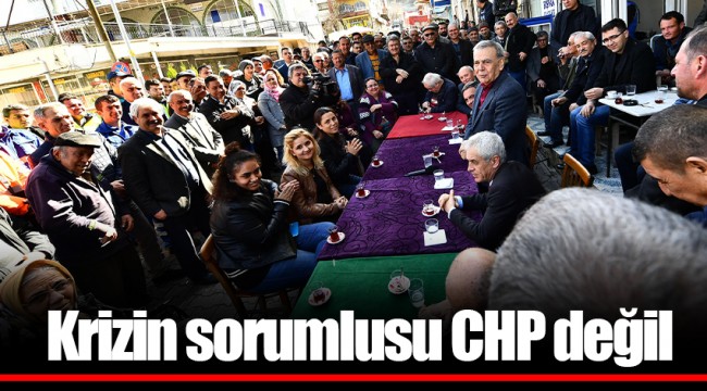 Krizin sorumlusu CHP değil