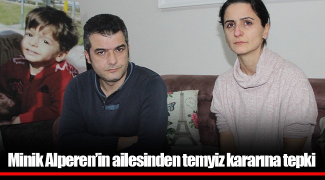 Minik Alperen’in ailesinden temyiz kararına tepki