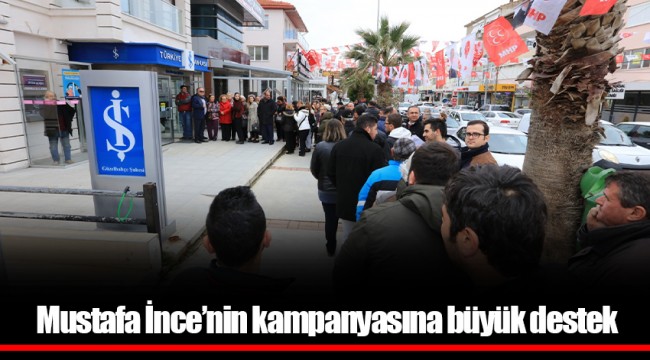 Mustafa İnce’nin kampanyasına büyük destek