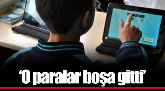 ‘O paralar boşa gitti’