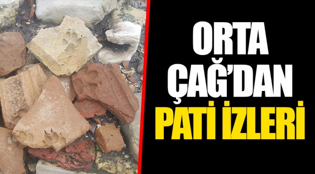 ORTA ÇAĞ’DAN PATİ İZLERİ