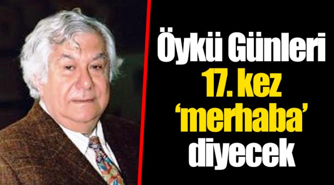 Öykü Günleri 17. kez ‘merhaba’ diyecek