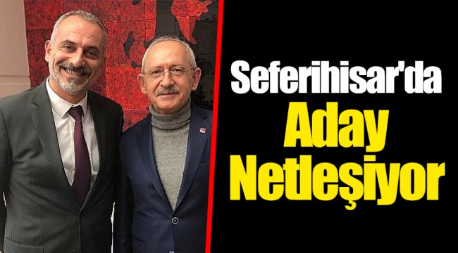 Seferihisar'da Aday Netleşiyor