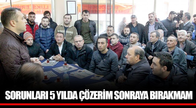 SORUNLARI 5 YILDA ÇÖZERİM SONRAYA BIRAKMAM