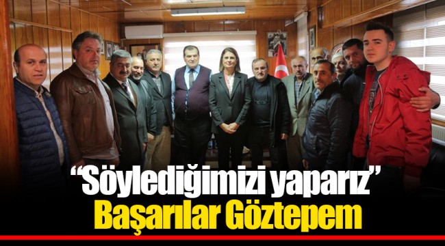“Söylediğimizi yaparız” Başarılar Göztepem