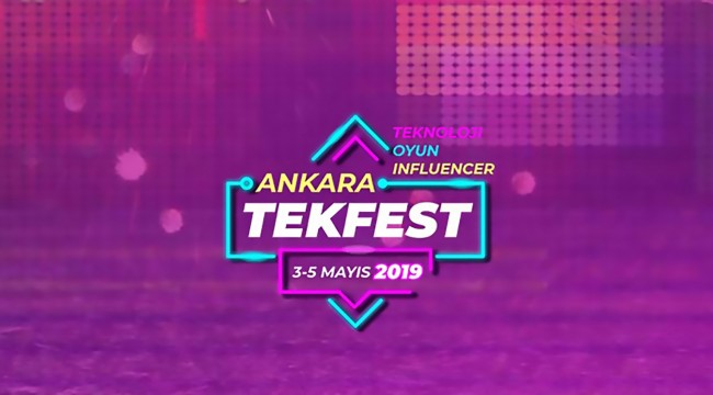 Teknoloji ve oyun tutkunları Tekfest Ankara’da buluşacak