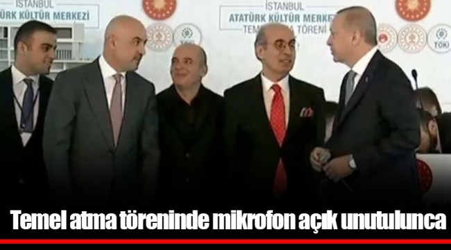 Temel atma töreninde mikrofon açık unutulunca