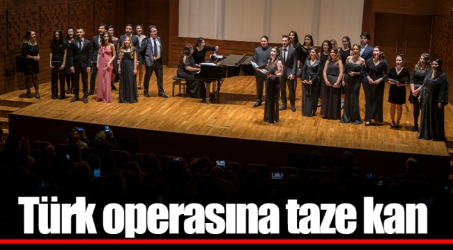 Türk operasına taze kan