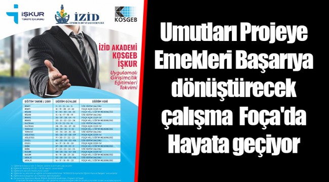 Umutları Projeye Emekleri Başarıya dönüştürecek çalışma Foça'da Hayata geçiyor