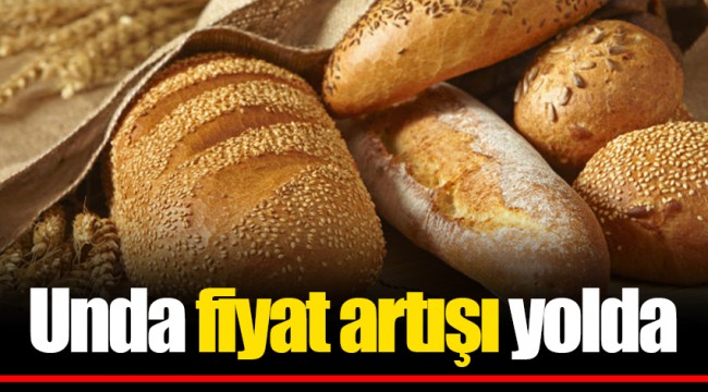 Unda fiyat artışı yolda