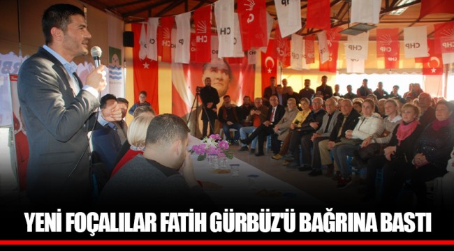 YENİ FOÇALILAR FATİH GÜRBÜZ'Ü BAĞRINA BASTI