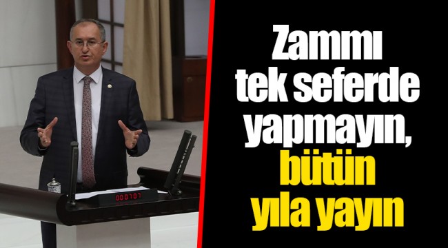 Zammı tek seferde yapmayın, bütün yıla yayın