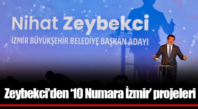 Zeybekci'den ‘10 Numara İzmir’ projeleri