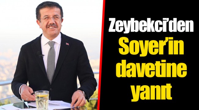 Zeybekci’den Soyer’in davetine yanıt
