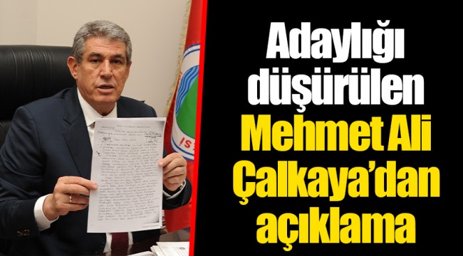 Adaylığı düşürülen Mehmet Ali Çalkaya’dan açıklama