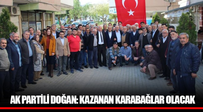 AK PARTİLİ DOĞAN: KAZANAN KARABAĞLAR OLACAK