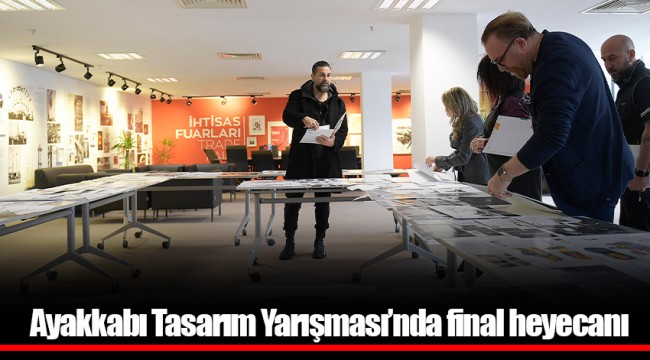 Ayakkabı Tasarım Yarışması’nda final heyecanı