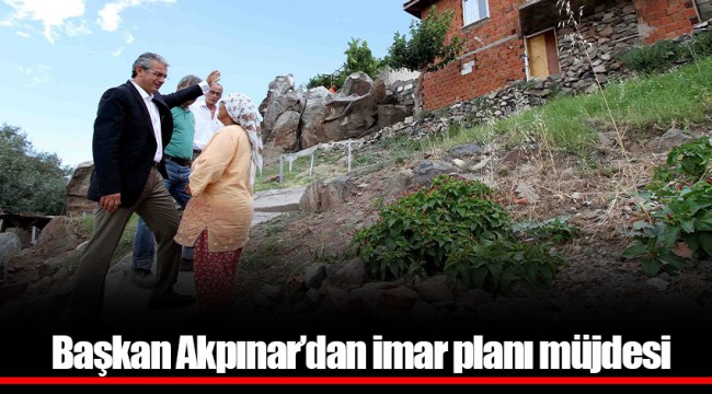 Başkan Akpınar’dan imar planı müjdesi