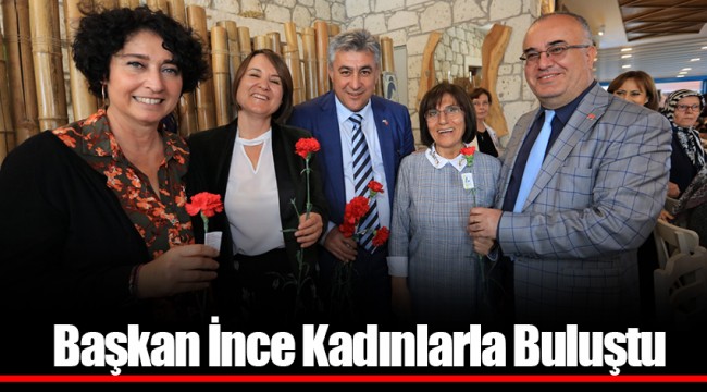 Başkan İnce Kadınlarla Buluştu