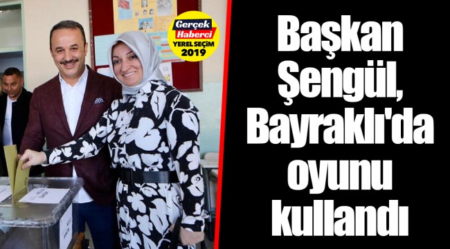 Başkan Şengül, Bayraklı'da oyunu kullandı