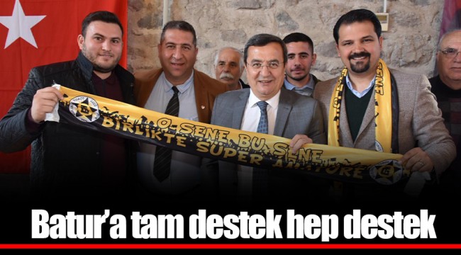 Batur’a tam destek hep destek