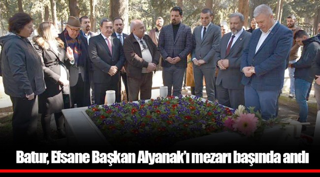 Batur, Efsane Başkan Alyanak’ı mezarı başında andı