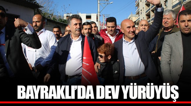 BAYRAKLI’DA DEV YÜRÜYÜŞ