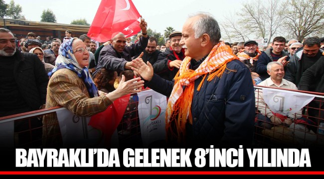 BAYRAKLI’DA GELENEK 8’İNCİ YILINDA