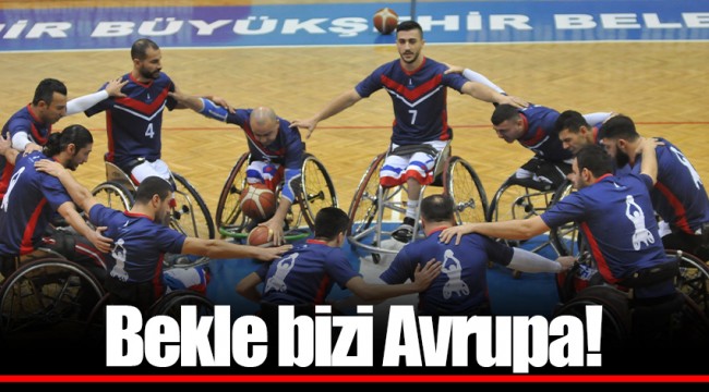 Bekle bizi Avrupa!