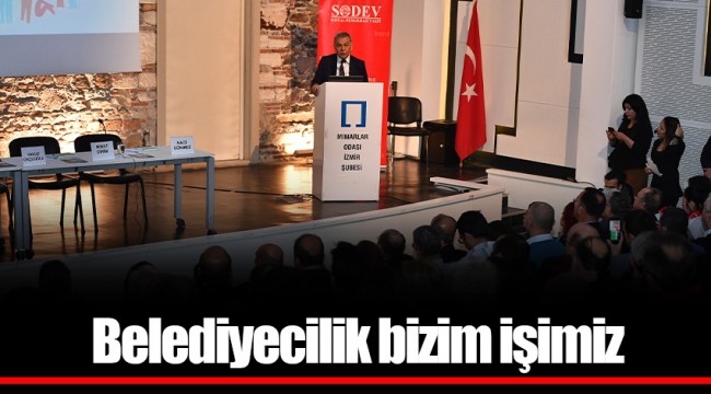 Belediyecilik bizim işimiz