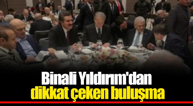 Binali Yıldırım'dan dikkat çeken buluşma