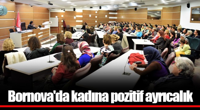 Bornova'da kadına pozitif ayrıcalık