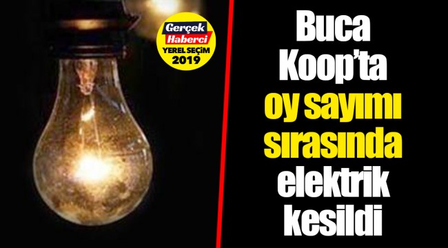 Buca Koop’ta oy sayımı sırasında elektrik kesildi