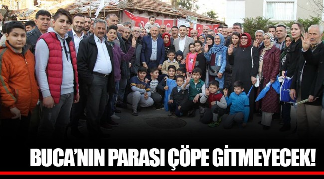 BUCA’NIN PARASI ÇÖPE GİTMEYECEK!